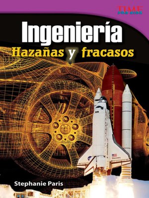 cover image of Ingeniería: Hazañas y fracasos (Engineering: Feats and Failures)